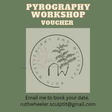 Load image into Gallery viewer, VOUCHER - Pyrography/WoodCarving  Workshop
